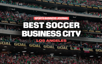 Los Angeles Named the Top Soccer Business City in the U.S. by Sports Business Journal